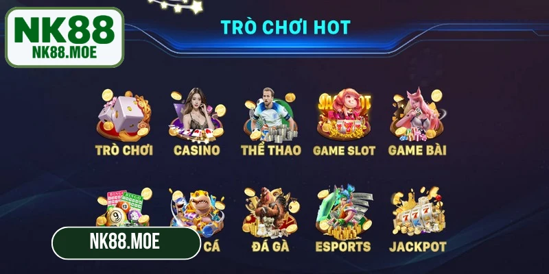 Danh mục trò chơi NK88 đáng trải nghiệm nhất cho bet thủ